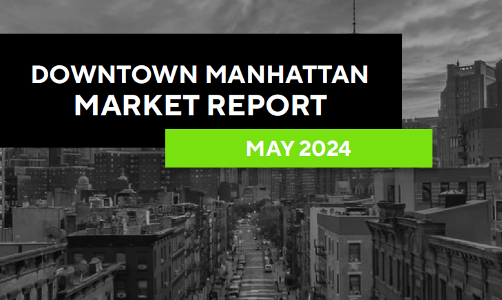 Downtown Manhattan May 2024 Report | IPRG